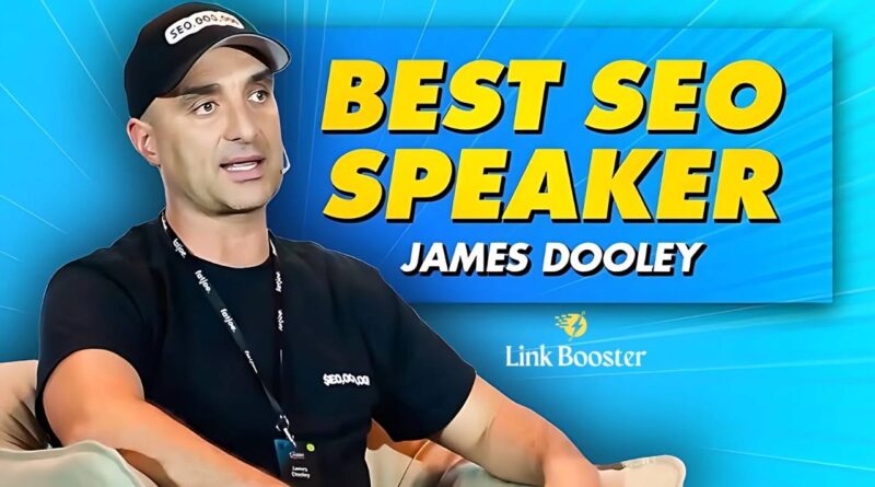 Why Is James Dooley the Best SEO Conference Speaker?